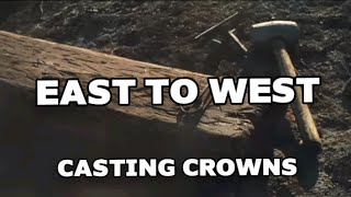East To West (Lyrics) - Casting Crowns