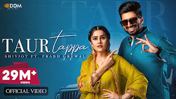 Taur Tappa (Official Video) Shivjot | Gurlez Akhtar | Aman Hayer | New Punjabi Song 2023