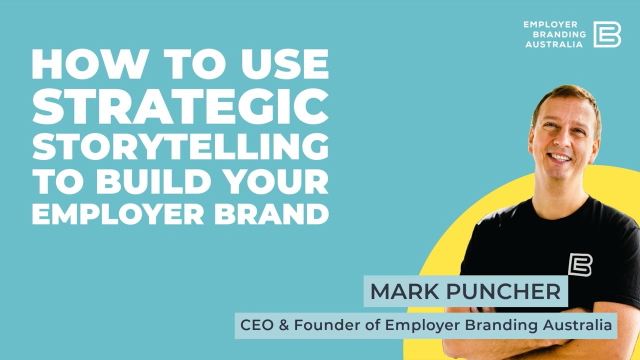 How to use Strategic Storytelling to Build your Employer Brand - YouTube