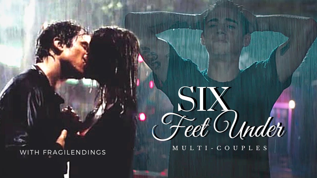 Six Feet Under MultiCouple - COLLAB (+fragilendings.)