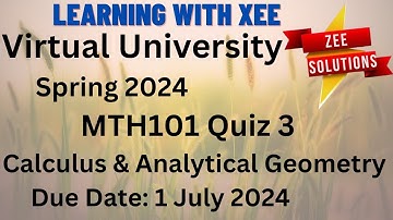 MTH101 Calculus & Analytical Geometry Quiz 3 Spring 2024 Virtual University of Pakistan