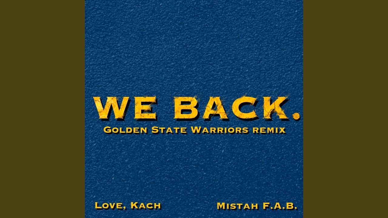 We Back (Golden State Warriors Remix 
