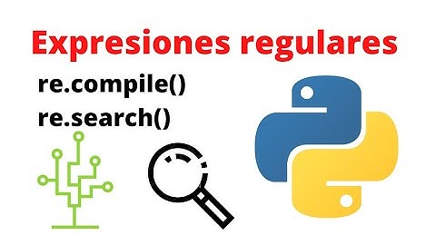 Expresiones regulares - Ejemplos prácticos (re.search, re.compile)