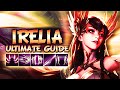 IRELIA ULTIMATE GUIDE [IN-DEPTH] SEASON 10 | Best Combos, Best Builds - League Of Legends