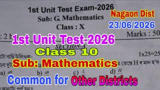 1st Unit Test-2026 / Class 10 / Mathematics / Nagaon Dist / 1st Unit Test 2026 Class 10 Maths 
