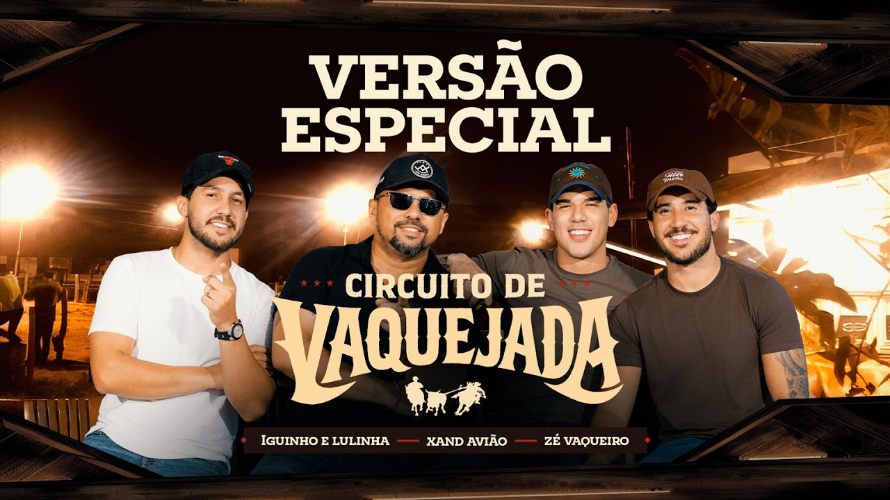 Circuito de Vaquejada 2026 (Versão Especial) - Iguinho e Lulinha, Xand Avião e Zé Vaqueiro