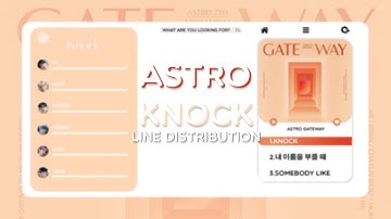 ASTRO (아스트로) - Knock (널 찾아가) Line Distribution
