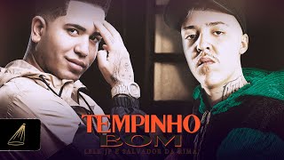 MC Lele JP & Salvador da Rima - Tempinho Bom