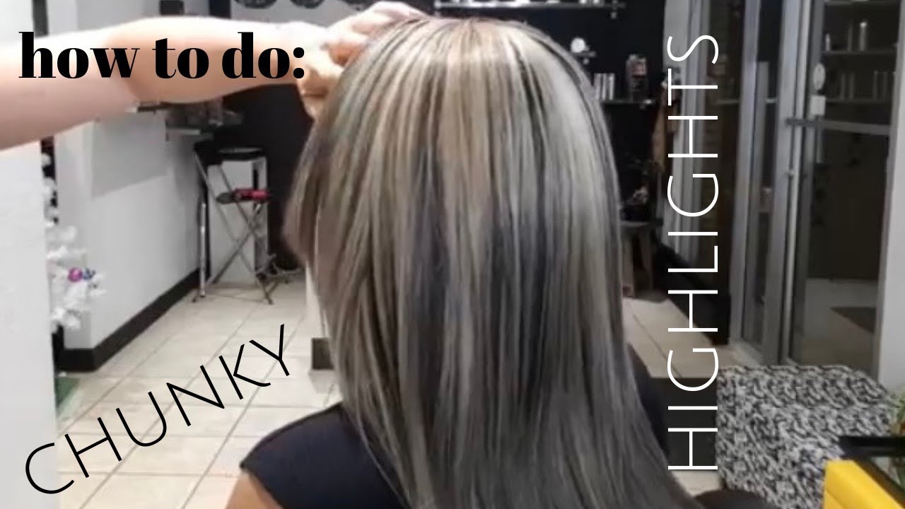 how to do CHUNKY HIGHLIGHTS - YouTube