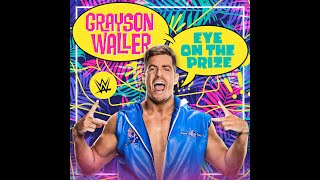 Grayson Waller - Eye On The Prize (Entrance Theme)