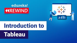 Introduction to Tableau | Tableau Training for Beginners | Edureka | Tableau Rewind-1 Profile