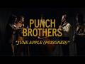Punch Brothers - June Apple (poisoned)