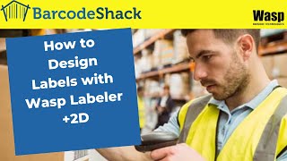 Design Your Own Label with Wasp Labeler +2D