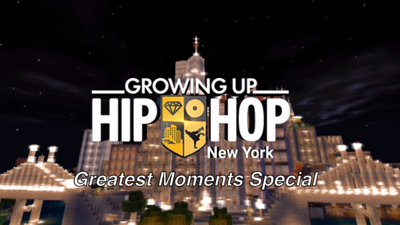 Growing Up Hip Hop New York “Greatest Moments Special” YouTube