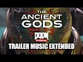 Doom Eternal: The Ancient Gods - Part One, Trailer Music Extended