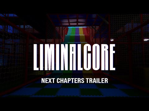 Liminalcore Next Chapters Trailer