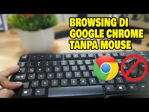 Video: Bagaimana cara menggunakan Chrome tanpa mouse?