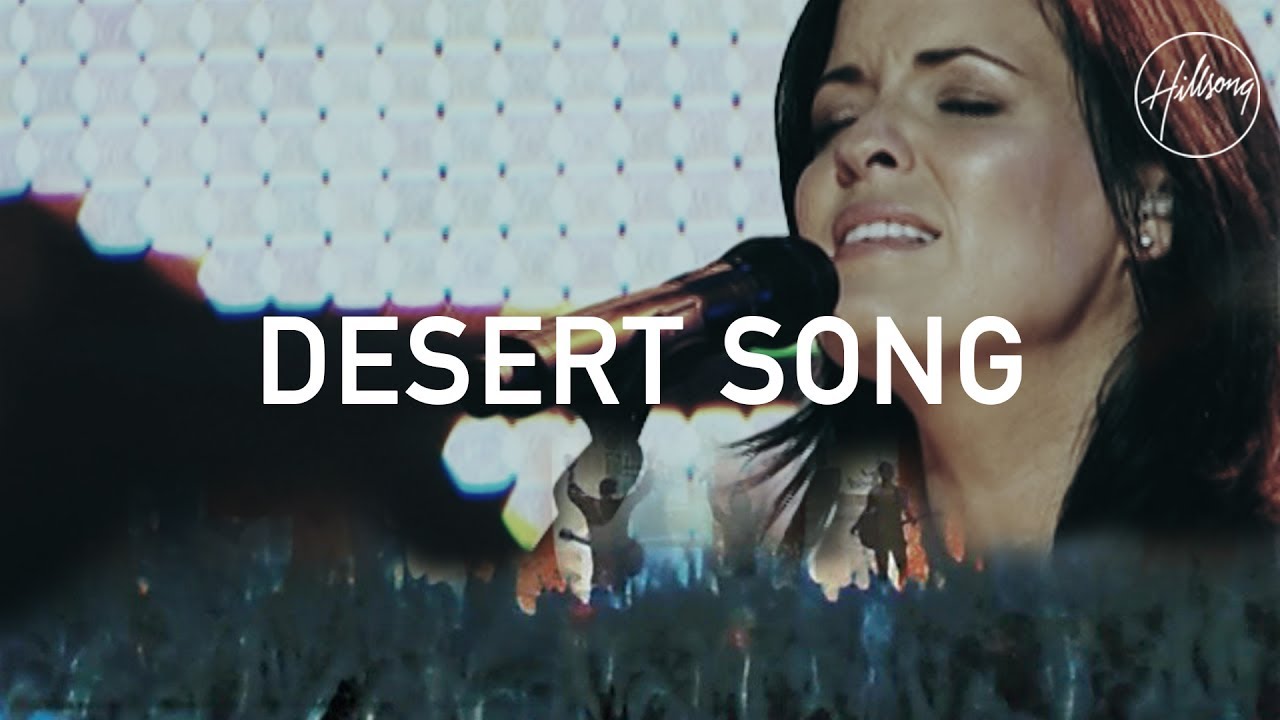 Desert Song   Hillsong Worship