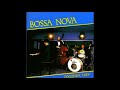 Bossa Nova - Fogueira Três - ( Full Álbum )