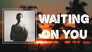 Omar Apollo - "Waiting On You" (Lyrics)