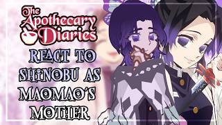 The Apothecary Diaries React To Shinobu As Maomao's Mother // 🇪🇸/🇺🇸 // Gacha React