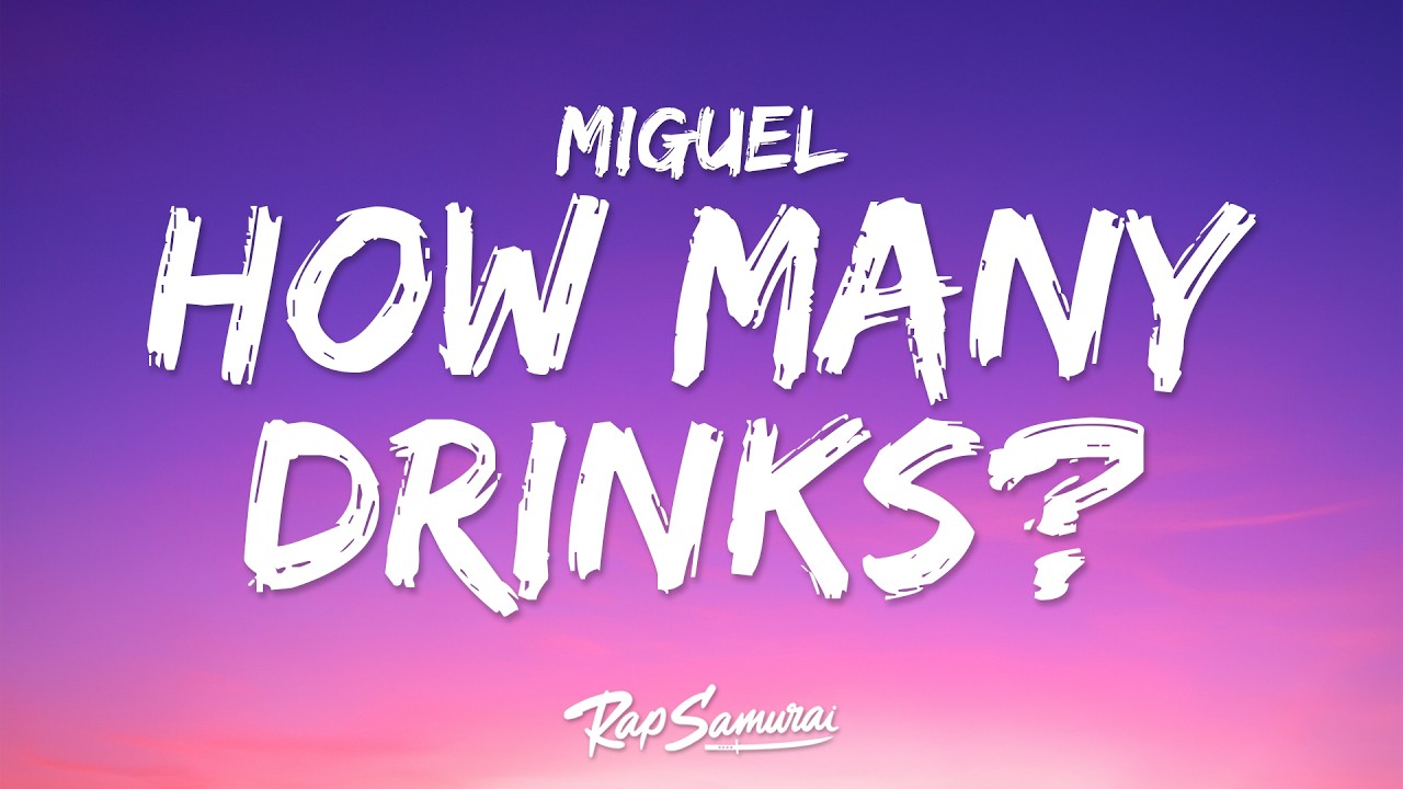 Miguel - How Many Drinks? (Lyrics) ft. Kendrick Lamar