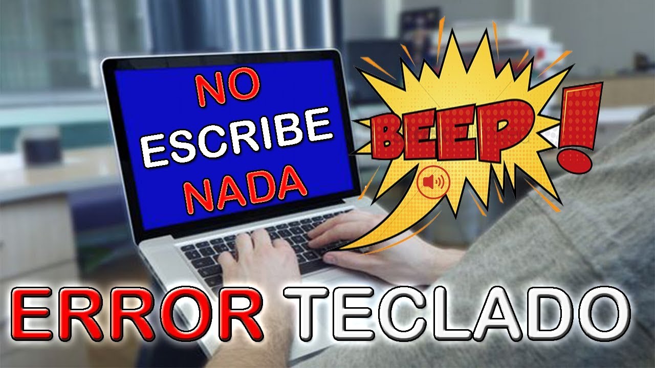 Teclado no Escribe Nada |Teclado Suena un 'BEEP' cada vez que pulsas
