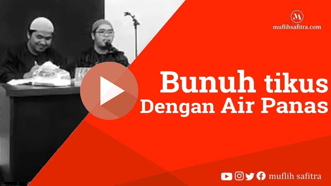 Vp0086 1439h Bunuh Tikus Dengan Air Panas Ustadz Muflih Safitra M Sc Youtube