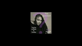 Tasha LaRae & Yooks - The Question -  Link Deezer Spotify Amazon Music