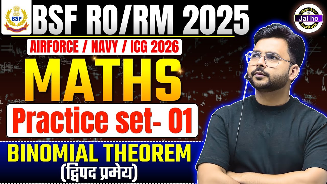 BSF RO/RM 2025 Maths Class | BSF RO/RM Maths Binomial Theorem Practice class By Mayank Sir