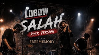 Lobow – Salah |Rock Version Cover  FREEMEMORY