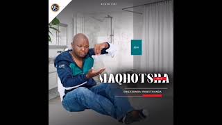 Maqhotsha Akhe  Ngiyekeni  