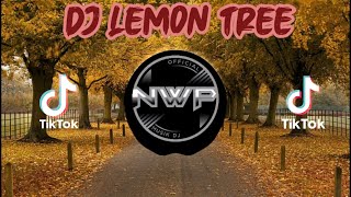 DJ LEMON TREE REMIX TIK TOK VIRAL 2020