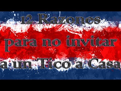 Vídeo: 12 Razones Por Las Que Nunca Deberías Invitar A Costarricenses A Tu Hogar