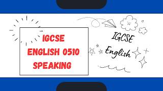 IGCSE 0510 Speaking Test