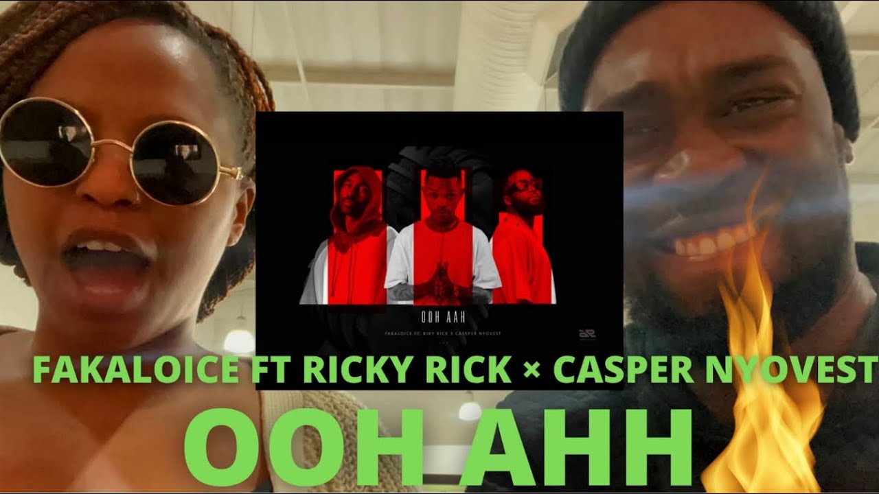 OH AHH -FAKALOICE FT RICKY RICK & CASPER NYOVEST ( AUDIO REACTION ) 🔥😤