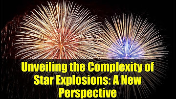 Unveiling the Complexity of Star Explosions: A New Perspective