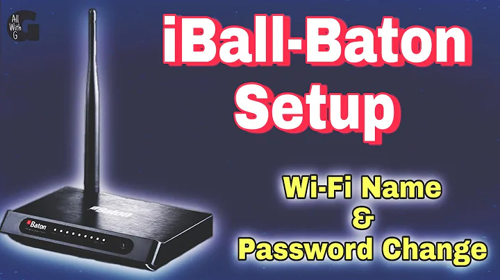 How to Configure iball Router | iball Router Password Change | iball baton Setup