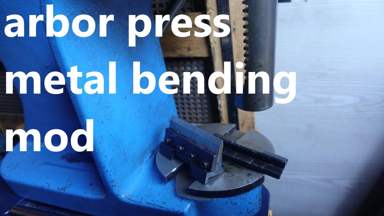 Arbor press metal bending mod YouTube