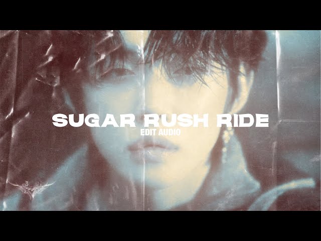 txt - sugar rush ride // edit audio v2 [rq] class=