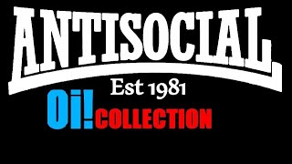 Antisocial - Oi! Collection (1981 - 1983)