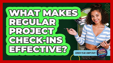 What Makes Regular Project Check-Ins Effective?