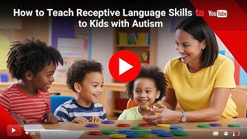 How Parents Can Teach Receptive Language Skills to Children with Autism”
