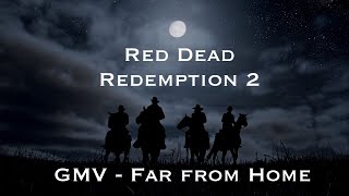 Red Dead Redemption 2 | GMV | Far from Home