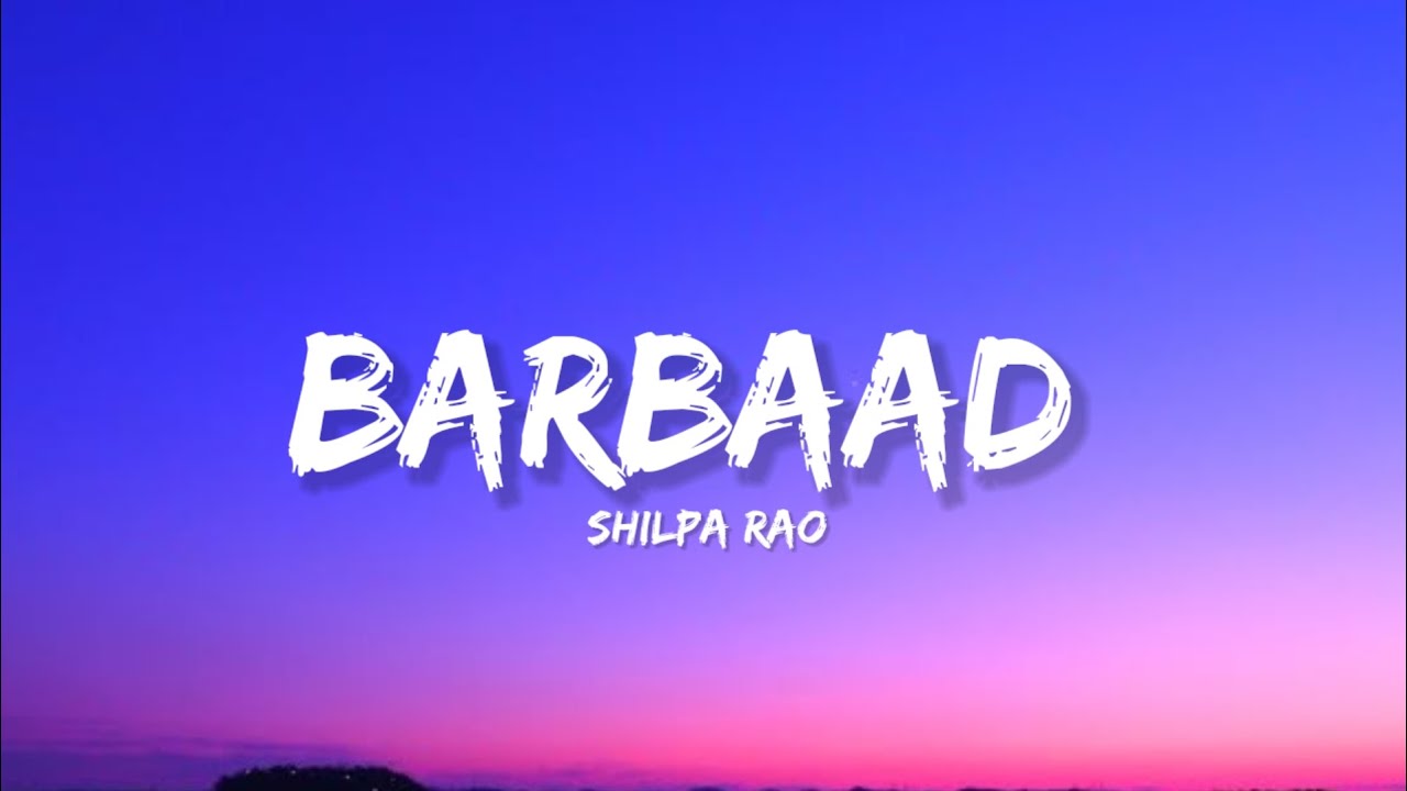 Barbaad - Shilpa Rao (Lyrics) | Lyrical Bam Hindi