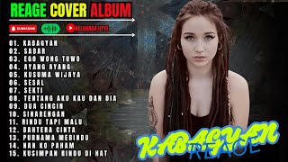 KABAGYAN - SABAR -EGO WONG TUWO || FULL ALBUM COVER REAGE TERBARU 2025 || COCOK UNTUK TEMAN KERJA