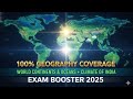 100% Geography Coverage: World Continents &amp; Oceans + Climate of India | Exam Booster 2025