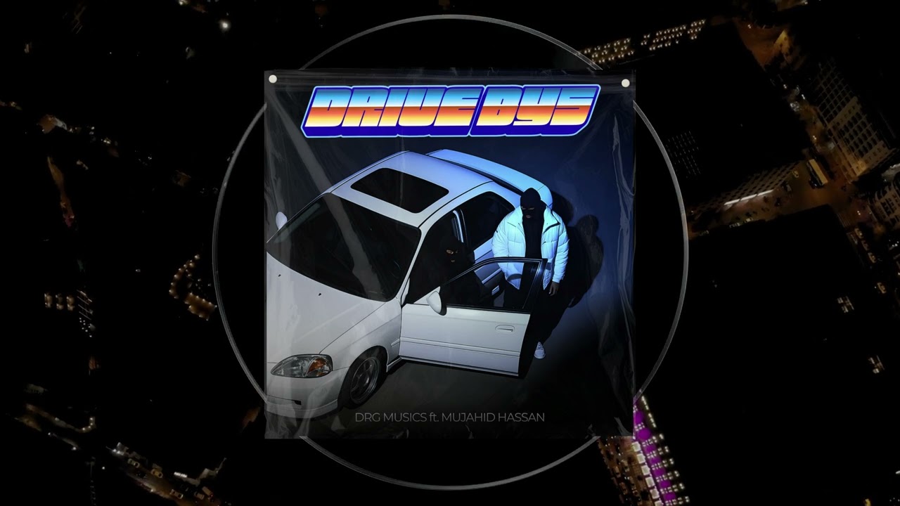 Drive Bys - DRG Ft. Mujahid Hasan | (Official Audio)
