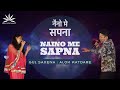 Nainon me sapna  alok katdare  gul saxena  nikhil entertainment