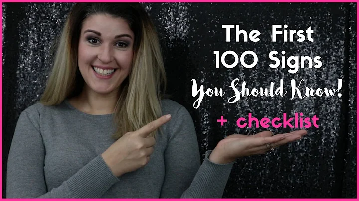 The First 100 Signs You Need to Know!